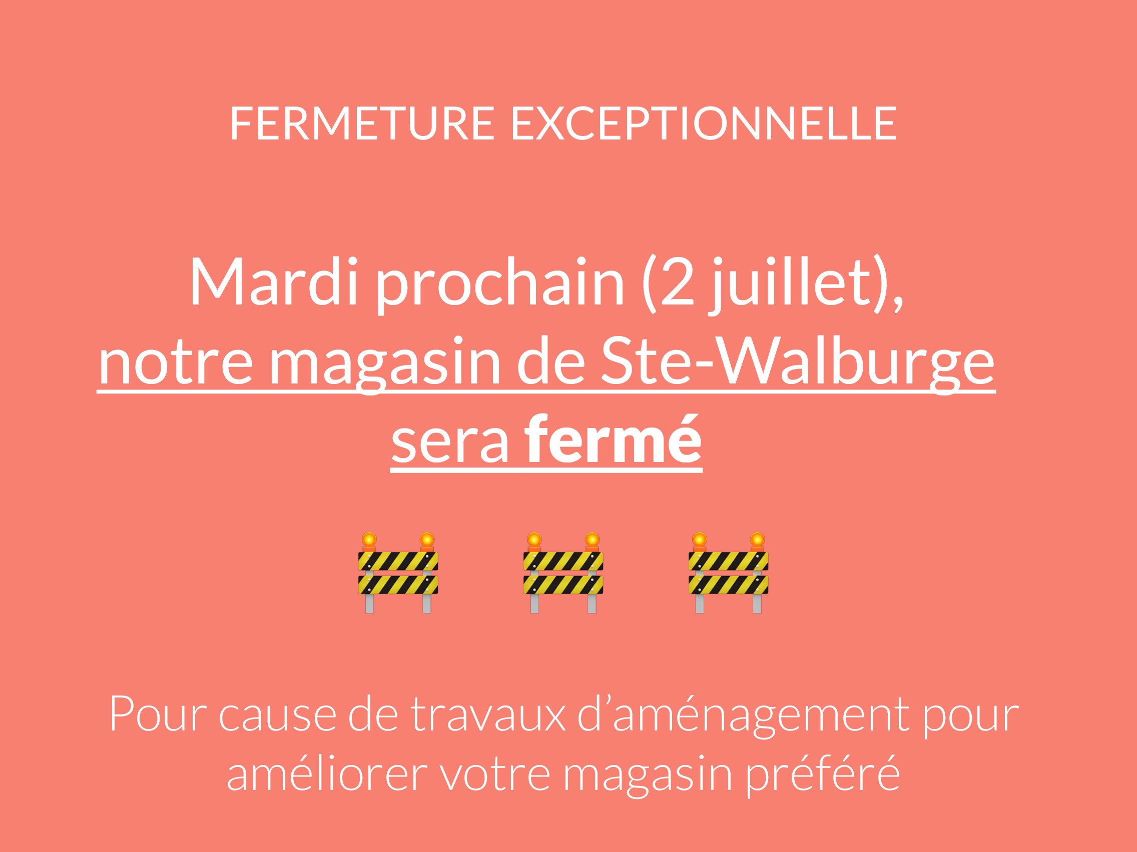 Fermeture exceptionnelle mardi prochain à Sainte-Walburge