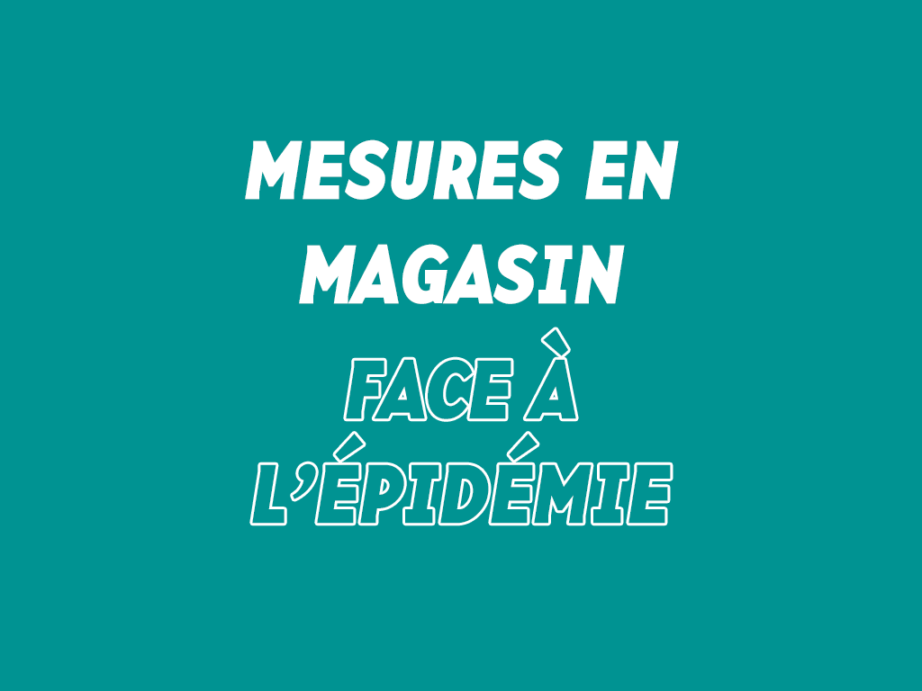 Mesures en magasins face à l’épidémie de coronavirus