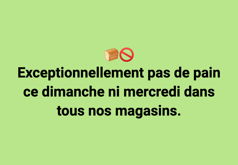 Pas de pain dimanche ni mercredi