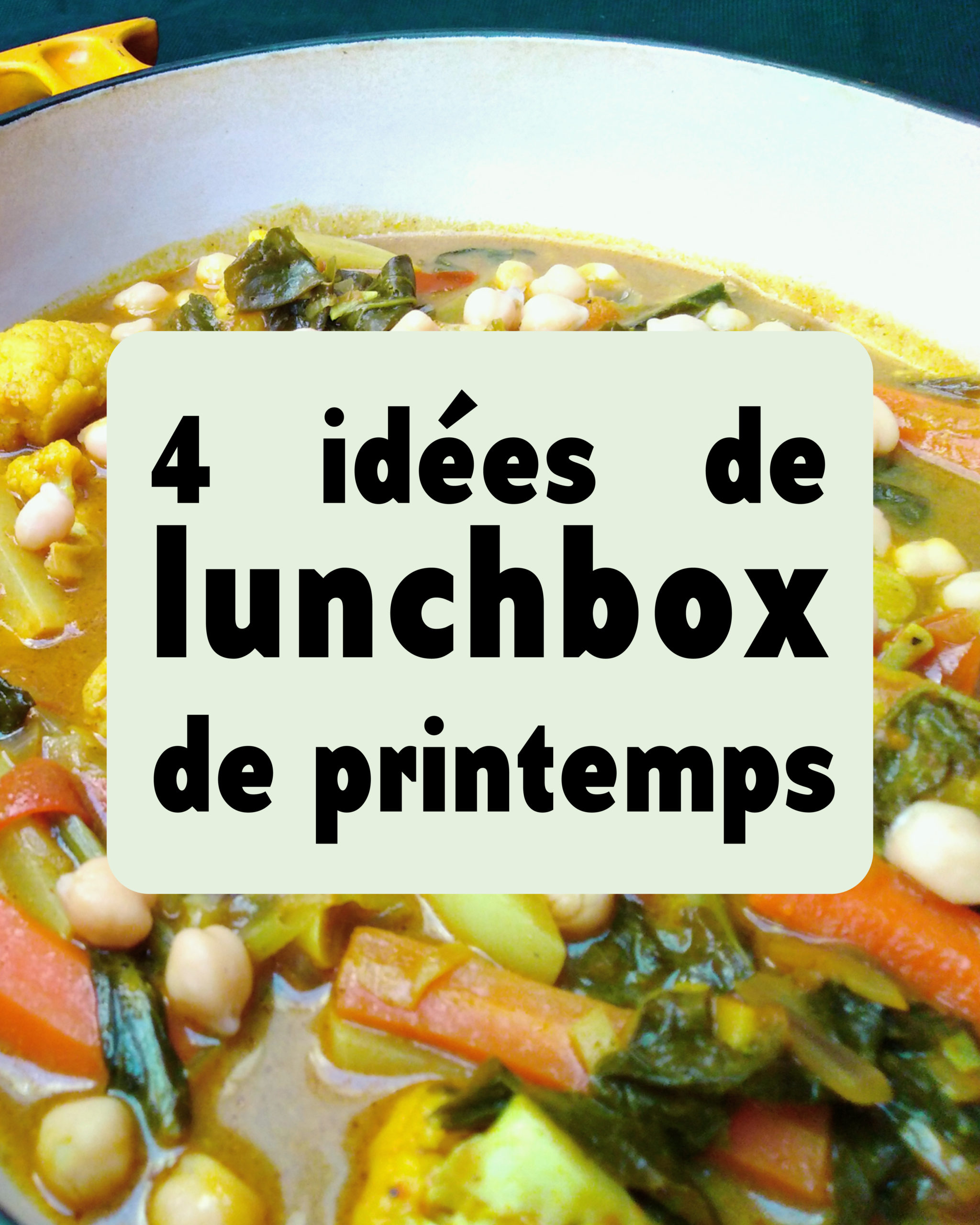 4 idées de lunchbox de printemps